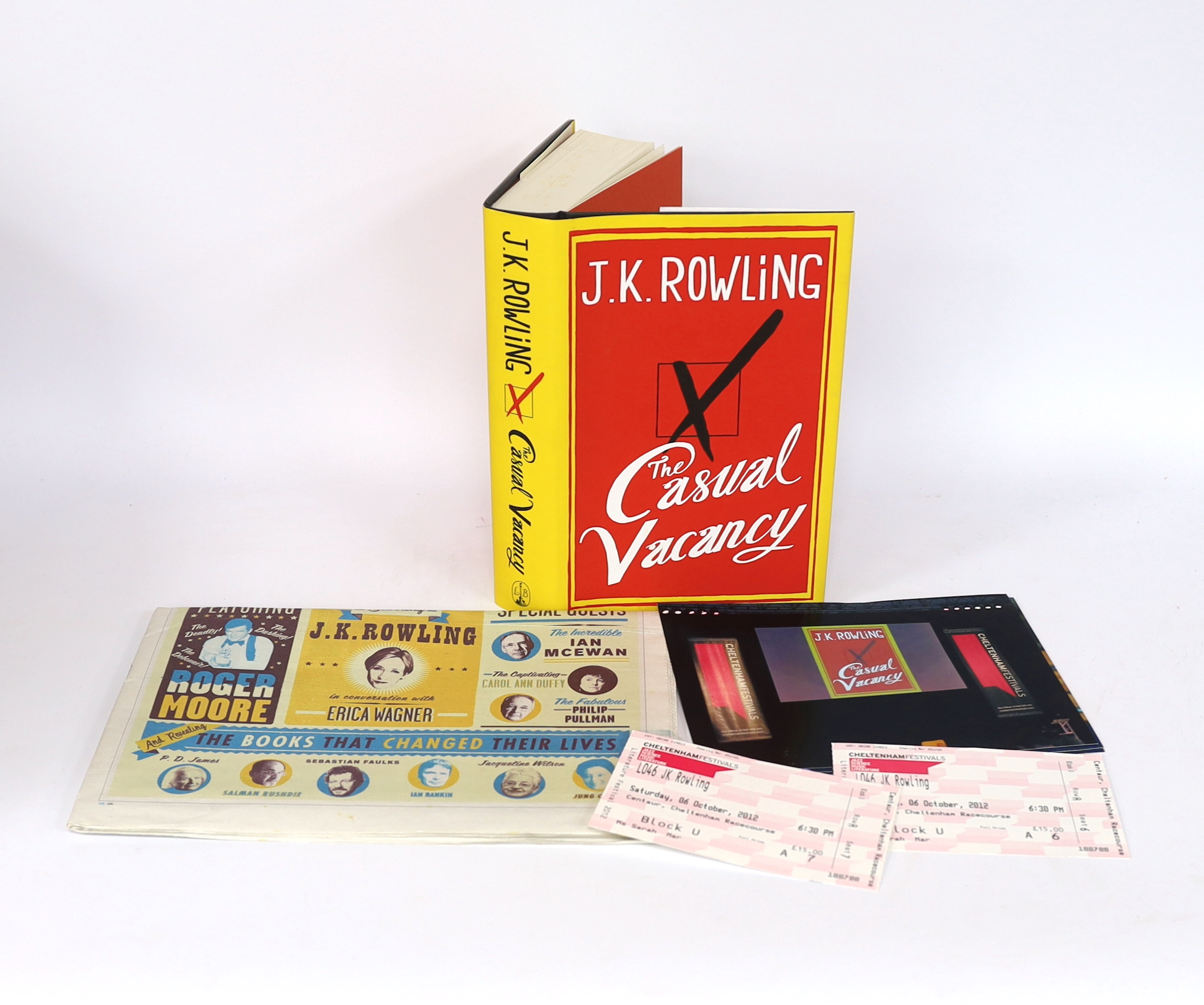 Rowling, J.K - The Casual Vacancy, first edition, signed by the author to title with Author’s hologram to verso of half-title, original boards and dust jacket, 2012, together with two Cheltenham Literature Festival ticke